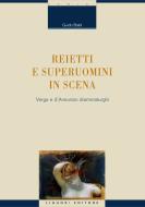 Ebook Reietti e superuomini in scena di Guido Baldi edito da Liguori Editore