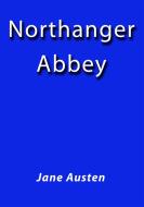 Ebook Northanger Abbey di Jane Austen edito da Jane Austen