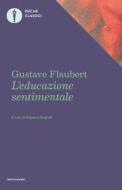 Ebook L'educazione sentimentale di Flaubert Gustave edito da Mondadori