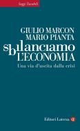 Ebook Sbilanciamo l'economia di Giulio Marcon, Mario Pianta edito da Editori Laterza