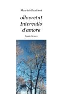 Ebook ollavretnI Intervallo d'amore di Recchioni Maurizio edito da ilmiolibro self publishing