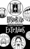 Ebook Historias Extrañas di Eduardo Capistrano edito da Babelcube Inc.