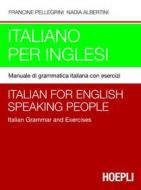 Ebook Italiano per inglesi di Nadia Albertini, Francine Pellegrini edito da Hoepli