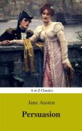Ebook Persuasion di Jane Austen, AtoZ Classics edito da A to Z Classics