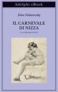 Ebook Il carnevale di Nizza di Irène Némirovsky edito da Adelphi