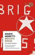 Ebook Brigate Rosse di Moretti Mario, Mosca Carla, Rossanda Rossana edito da Mondadori