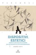 Ebook Dispositivi estetici di Andrea Gatti edito da Meltemi Editore