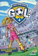 Ebook Gol 66 - Sfida all'ultimo rigore di Garlando Luigi edito da Piemme