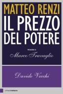 Ebook Matteo Renzi. Il prezzo del potere di Davide Vecchi edito da Chiarelettere