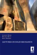Ebook Lectures on Solid Mechanics di Borri, Claudio, Betti, Michele, Marino, Enzo edito da Firenze University Press