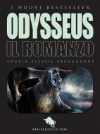 Ebook ODYSSEUS. Il Romanzo di Angela Alessia Brugugnone edito da Dario Abate Editore
