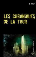 Ebook Les Chroniques de La Tour di E. Tulip edito da Books on Demand