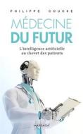 Ebook La médecine du futur di Philippe Coucke edito da Mardaga