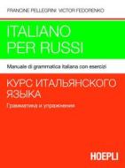 Ebook Italiano per russi di Victor Fedorenko, Francine Pellegrini edito da Hoepli