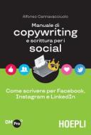 Ebook Manuale di copywriting e scrittura per i social di Alfonso Cannavacciuolo edito da Hoepli