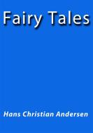 Ebook Fairy tales di Hans Christian Andersen edito da Hans Christian Andersen