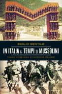 Ebook In Italia ai tempi di Mussolini di Gentile Emilio edito da Mondadori