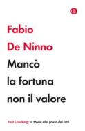 Ebook Mancò la fortuna non il valore di Fabio De Ninno edito da Editori Laterza