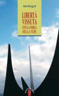 Ebook Libertà vissuta con la forza della fede di Jutta Burggraf edito da Ares