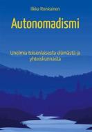 Ebook Autonomadismi di Ilkka Ronkainen edito da Books on Demand