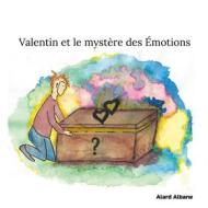 Ebook Valentin et le mystère des Émotions di Albane Alard edito da Books on Demand