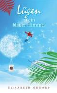 Ebook Lügen ist ein blauer Himmel di Elisabeth Nodorp edito da Books on Demand