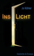 Ebook Ins Licht di Jo Köhler edito da Books on Demand