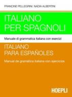 Ebook Italiano per spagnoli di Nadia Albertini, Francine Pellegrini edito da Hoepli