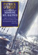 Ebook Missione sul Baltico di Patrick O'Brian edito da Longanesi