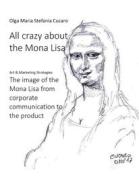 Ebook All crazy about the Mona Lisa di Olga Maria Stefania Cucaro edito da ResearchFreelance