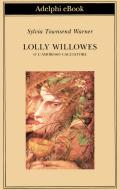 Ebook Lolly Willowes di Sylvia Townsend Warner edito da Adelphi