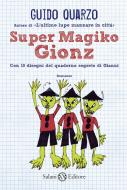 Ebook Super Magiko Gionz di Guido Quarzo edito da Salani Editore
