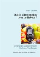 Ebook Quelle alimentation pour le diabète ? di Cédric Menard edito da Books on Demand