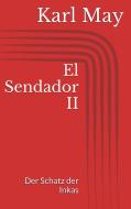 Ebook El Sendador II. Der Schatz der Inkas di Karl May edito da Paperless