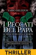 Ebook I peccati del papa. Le maschere della morte di Fabio Delizzos edito da Newton Compton Editori