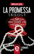 Ebook La promessa Trilogy di Da Portia Costa edito da Newton Compton Editori