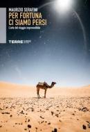 Ebook Per fortuna ci siamo persi di Serafini Maurizio edito da Terre di mezzo