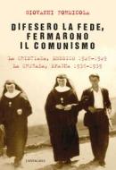 Ebook Difesero la fede, fermarono il comunismo di Giovanni Formicola edito da Edizioni Cantagalli