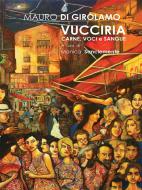 Ebook Vucciria. Carne, voci e sangue di Mauro Di Girolamo edito da Youcanprint Self-Publishing
