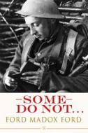 Ebook Some Do Not… di Ford Madox Ford edito da Wisehouse Classics