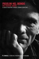 Ebook Pasolini nel mondo di Salvatore Cingari, AA. VV. edito da Mimesis Edizioni
