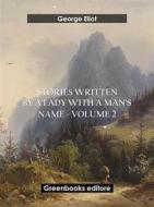 Ebook Stories written by a lady with a man's name - Volume 2 di George Eliot edito da Greenbooks Editore