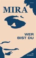 Ebook MIRA - Wer bist Du di AK Schmidt edito da Books on Demand