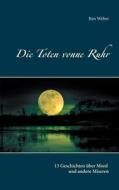 Ebook Die Toten vonne Ruhr di Ben Weber edito da Books on Demand