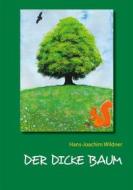 Ebook Der dicke Baum di Hans-Joachim Wildner edito da Books on Demand