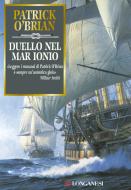 Ebook Duello nel mar Ionio di Patrick O'Brian edito da Longanesi