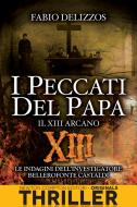 Ebook I peccati del papa. Il XIII arcano di Fabio Delizzos edito da Newton Compton Editori