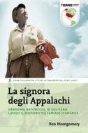 Ebook La signora degli Appalachi di Montgomery Ben edito da Terre di mezzo