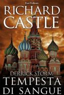 Ebook Derrick Storm 3: tempesta di sangue di Richard Castle edito da Fazi Editore