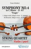 Ebook Violin I part: Symphony No.4 "Tragic" by Schubert for String Quartet di Franz Schubert, a cura di Enrico Zullino edito da Glissato Edizioni Musicali